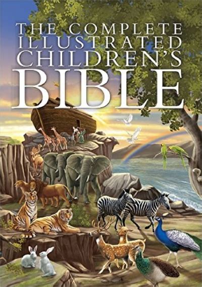 The Complete Illustrated Childrens Bible The Complete Illustrated