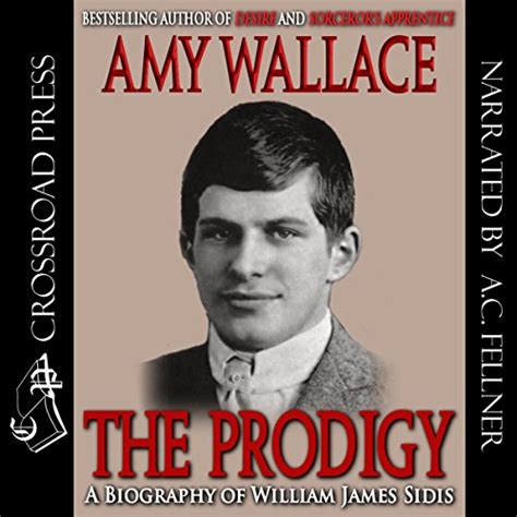 The Prodigy: A Biography of William James Sidis, America's Greatest