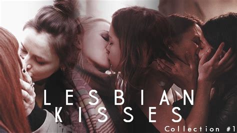 Lesbian Kisses Collection 1 Youtube