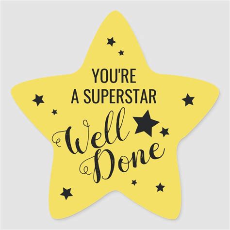 Teacher Well Done Youre A Superstar Star Sticker In