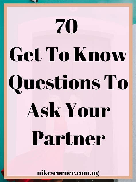 70 Get To Know You Questions To Ask Your Partner Boyfriend Questions