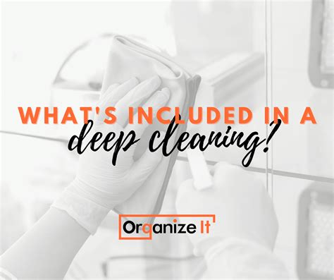 Whats Included In A Deep Cleaning Organize It Cleaning