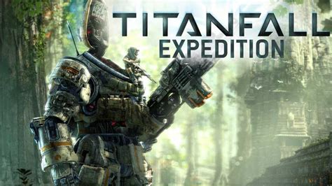 Titanfall Expedition Dlc Trailer Shows Off Three New Maps Vg247