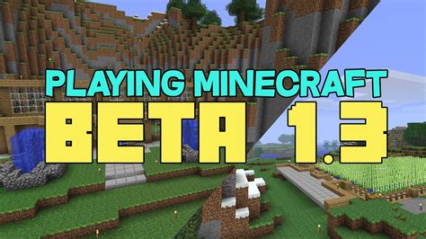 Playing Minecraft Beta 13 Youtube