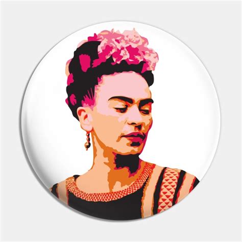 Frida Kahlo Frida Kahlo Pin Teepublic