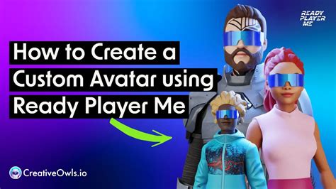 How To Create A Custom Vr Avatar Using Ready Player Me Youtube