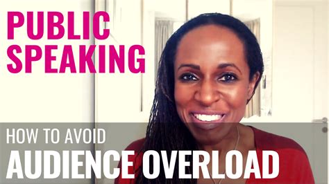 Public Speaking How To Avoid Audience Overload Shola Kaye