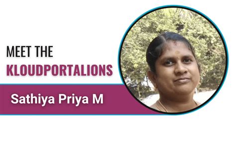 Meet The Kloudportalions Sathiya Priya M Kloudportal