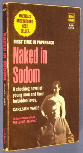 Naked In Sodom Impact Library By Carlson Wade Goodreads