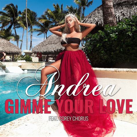 Gimme Your Love Single By Andrea Spotify