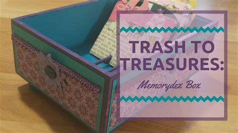 Trash To Treasures Memorydex Box Diy Tutorial