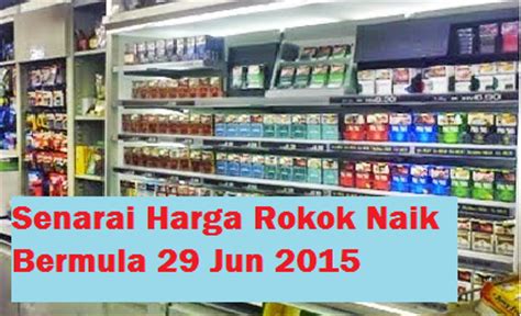 Harga rokok sudah naik di sejumlah toko dan minimarket di jakarta, kamis (2/1/2020). Senarai Harga Rokok Naik Bermula 29 Jun 2015 - JunaBlogg