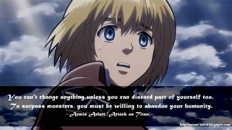 If there are some quotes, that you really want, you can request it in the comments, we take requests. Armin Arlert Attack On Titan Quotes. QuotesGram