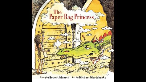 The Paper Bag Princess By Robert Munsch Read By Grandmama Youtube
