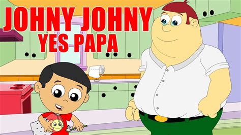 Johny johny yes papa, sometimes spelled johnny johnny yes papa, is a nursery rhyme about a young boy who is confronted by his parent for eating sugar without permission. Johny Johny Yes Papa | Nursery Rhyme with Lyrics for Kids ...
