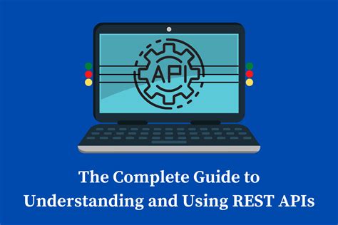 How To Use Rest Apis A Complete Beginner S Guide