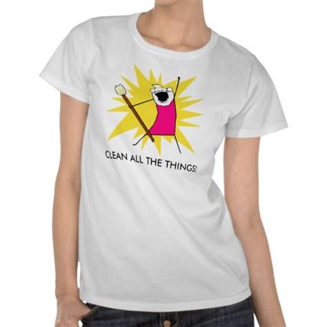 Clean All The Things Double Sided T Shirt Hyperbole And A Half T