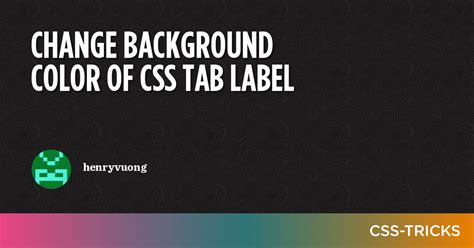 Change Background Color Of Css Tab Label Css Tricks Css Tricks