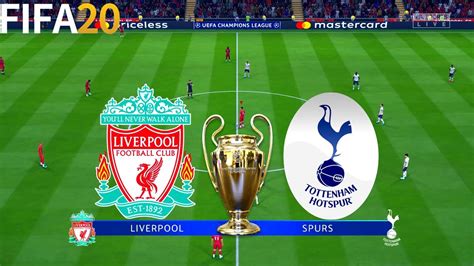 Fifa 20 Liverpool Vs Tottenham Hotspur Uefa Champions League Full