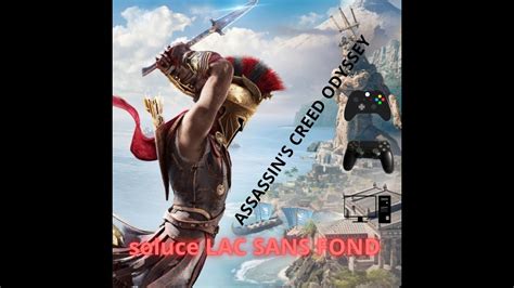 Assassin S Creed Odyssey Soluce Lac Sans Fond Youtube