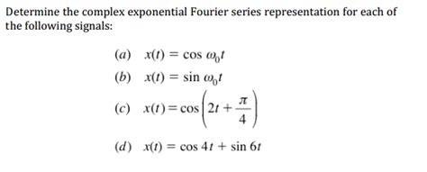 Solved Determine The Complex Exponential Fourier Series Chegg Com