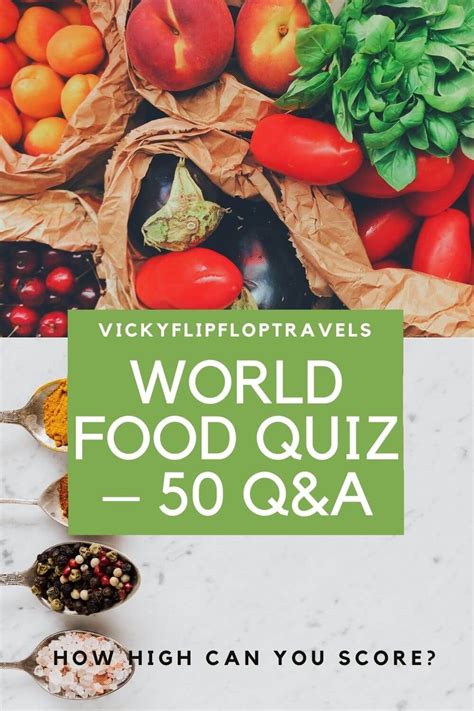 50 Great World Food Quiz Questions And Answers Food Quiz Food And