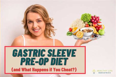 Gastric Sleeve Pre Op Diet And What Happens If You Cheat 2022