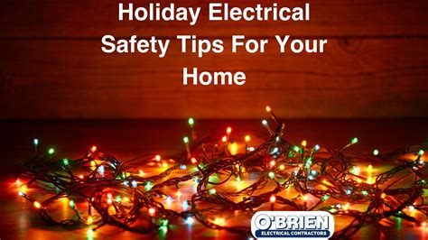 Holiday Electrical Safety Tips Obrien Electrical Contractors