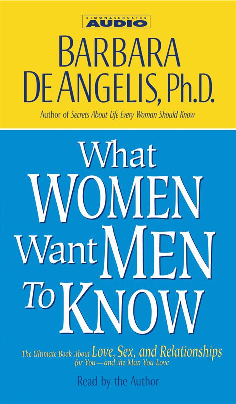 What Women Want Men To Know Audiobook By Barbara Deangelis Official Publisher Page Simon