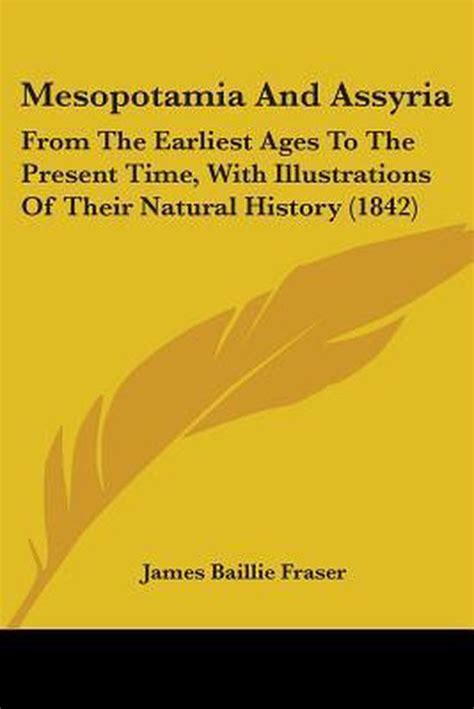 Mesopotamia And Assyria James Baillie Fraser 9781437122152 Boeken