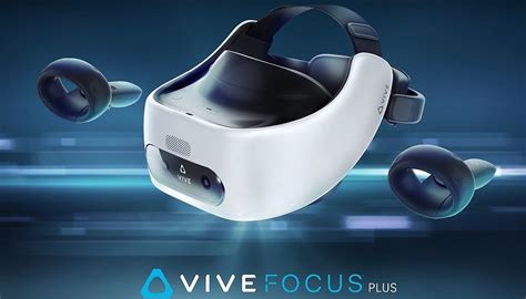 htc vive focus plus release date and price confirmed nextpit