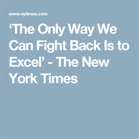 ‘the Only Way We Can Fight Back Is To Excel Published 2017 The Only Way Fight Canning