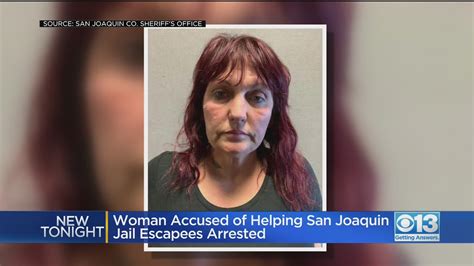 woman accused of helping san joaquin county jail escapees arrested youtube