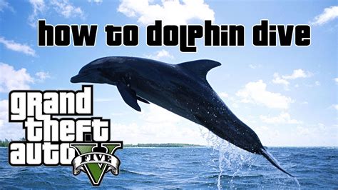 How To Dolphin Dive In Gta 5 Youtube
