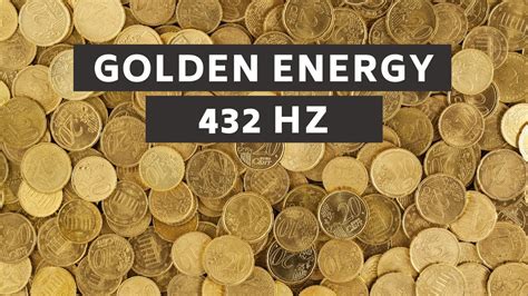 Golden Energy Music To Attract Unexpected Money 432 Hz Youtube