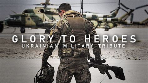 Ukrainian Military Cinematic Tribute Glory To Heroes 2022 ᴴᴰ