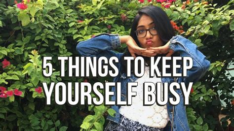 Five Things To Keep Yourself Busy Youtube