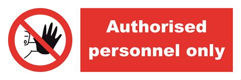 authorised personnel only pss prohibition signs safeway systems