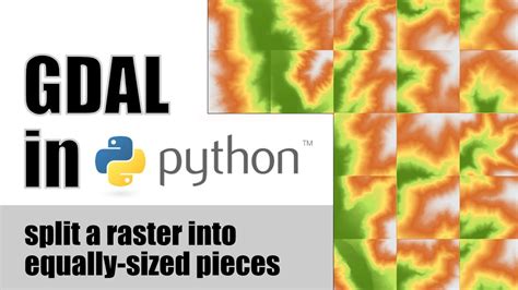 Splitting Raster Data Into Equal Pieces With Gdal In Python Youtube
