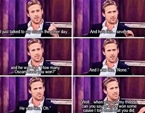 Ryan Gosling Funny Quotes Dump A Day