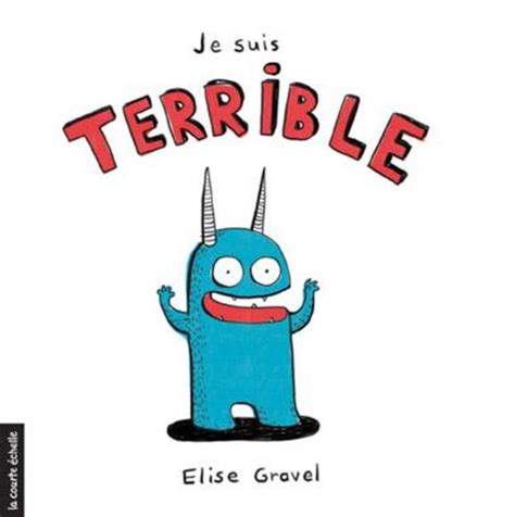 À La Découverte Dune Nouvelle Auteure Et Illustratrice Élise Gravel