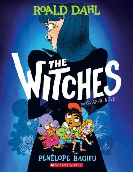 The Witches The Graphic Novel Von Penelope Bagieu Roald Dahl