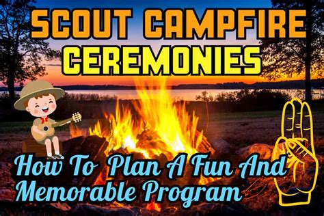 Scout Campfire Ceremonies How To Plan A Fun And Epic Program