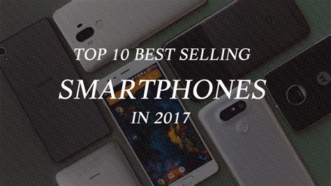 Top 10 Best Selling Smartphones In The World Youtube