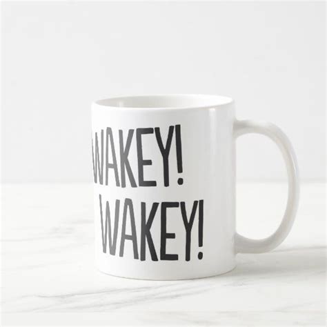 Wakey Wakey Funny Coffee Mug In 2021 Funny Coffee Mugs