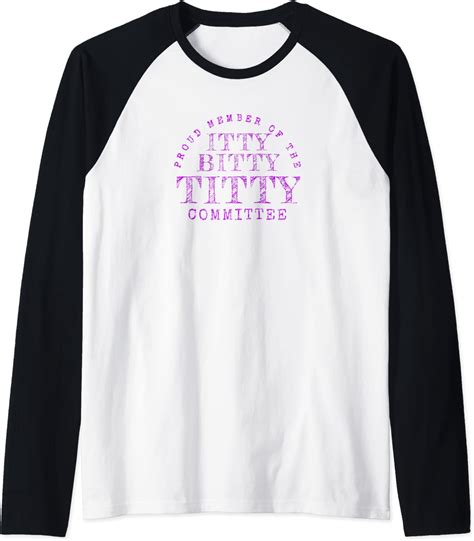 Itty Bitty Titty Committee Shirt Funny Womens Flat Boob Joke Raglan