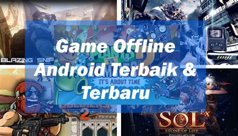 5 Game Offline Android Terbaik Dan Terbaru 2019 Teknodiary