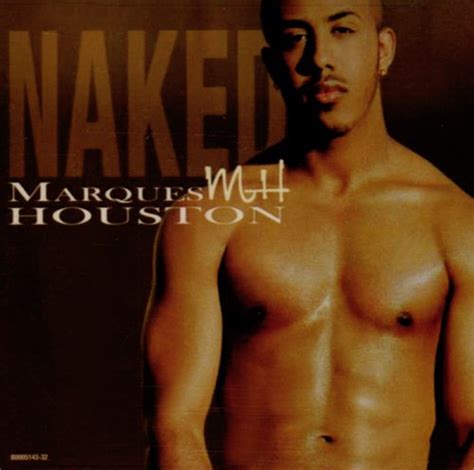 Marques Houston Naked Amazon Com Music