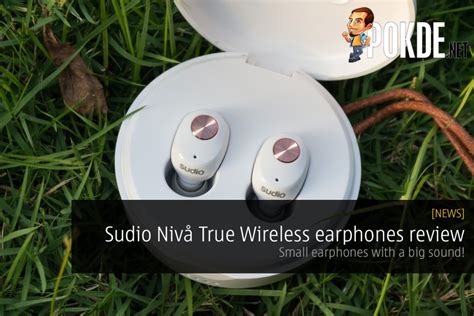 Sudio Nivå True Wireless Earphones Review — Small Earphones With A Big