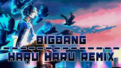 Bigbang Haru Haru Remix By {saif Dreams} ريمكس حماسي وخيالي لاغنية لاتفوتك نارر 🔥 Youtube